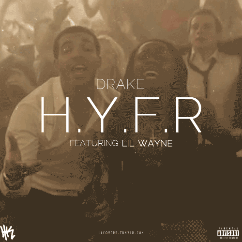 Drake And Lil Wayne Hyfr