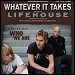Whatever It Takes Lifehouse